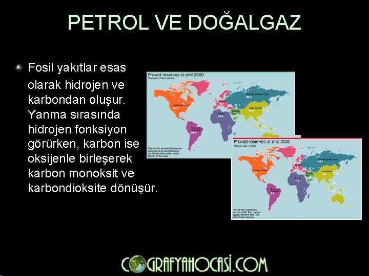 PETROL VE DOĞALGAZ Fosil yakıtlar esas olarak hidrojen ve karbondan oluşur. Yanma sırasında hidrojen