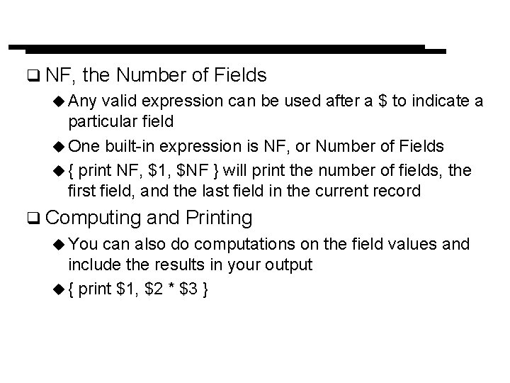 q NF, the Number of Fields u Any valid expression can be used after
