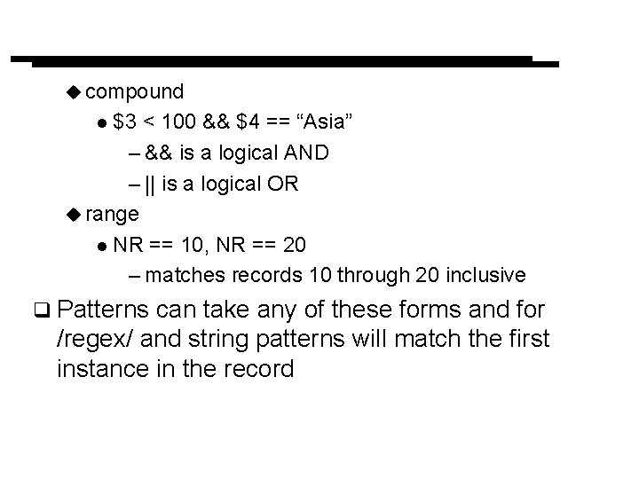 u compound l $3 < 100 && $4 == “Asia” – && is a