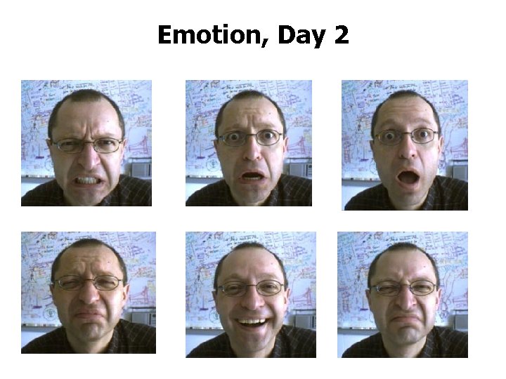 Emotion, Day 2 