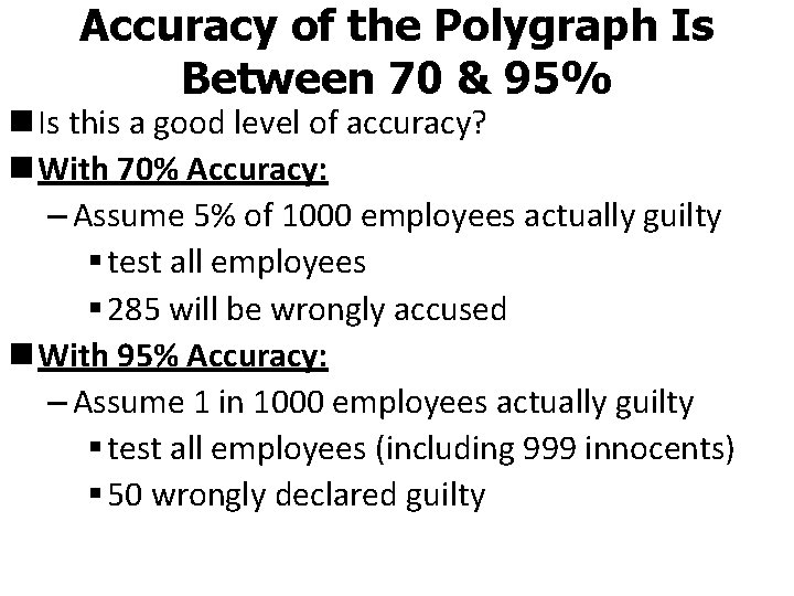 Accuracy of the Polygraph Is Between 70 & 95% n Is this a good