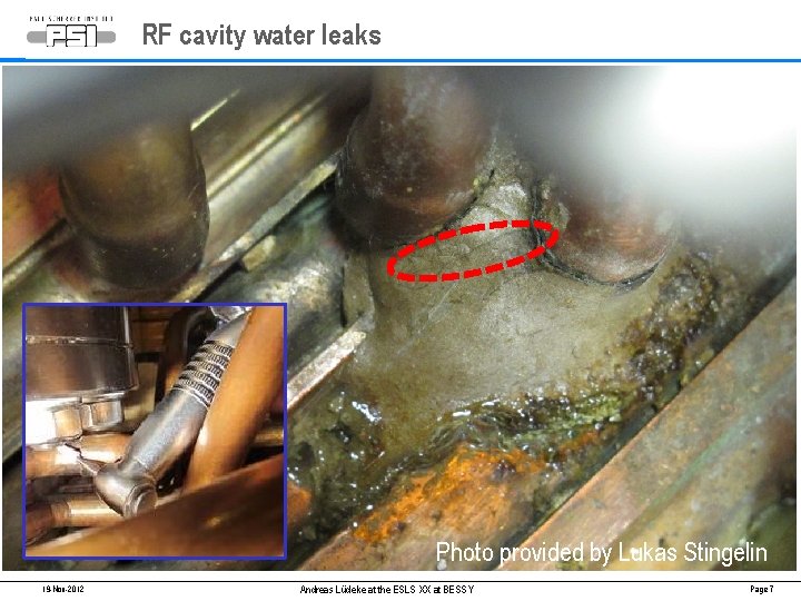 RF cavity water leaks Photo provided by Lukas Stingelin 19 -Nov-2012 Andreas Lüdeke at