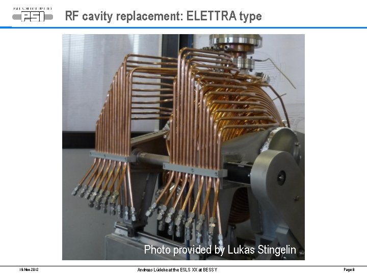 RF cavity replacement: ELETTRA type Photo provided by Lukas Stingelin 19 -Nov-2012 Andreas Lüdeke