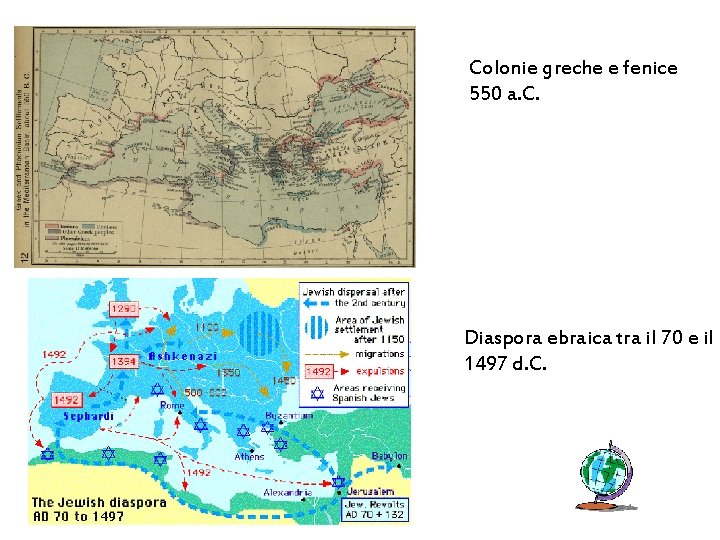 Colonie greche e fenice 550 a. C. Diaspora ebraica tra il 70 e il