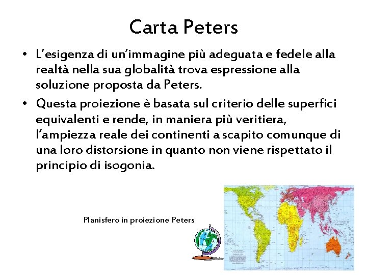 Carta Peters • L’esigenza di un’immagine più adeguata e fedele alla realtà nella sua