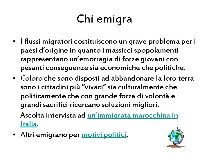 Chi emigra • I flussi migratori costituiscono un grave problema per i paesi d’origine