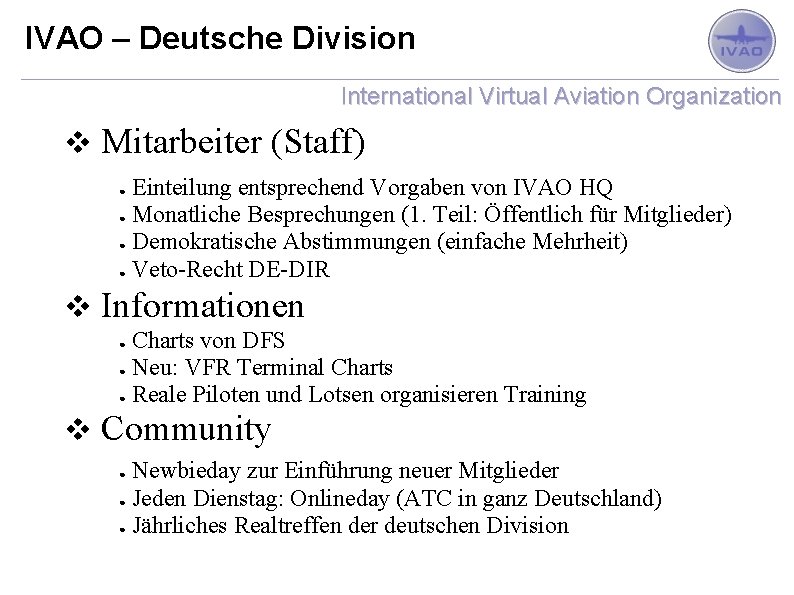 IVAO – Deutsche Division International Virtual Aviation Organization v Mitarbeiter (Staff) Einteilung entsprechend Vorgaben