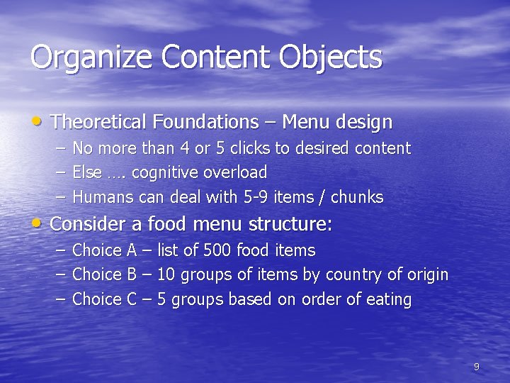 Organize Content Objects • Theoretical Foundations – Menu design – – – No more Organize Content Objects • Theoretical Foundations – Menu design – – – No more