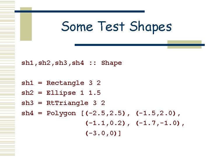 Some Test Shapes sh 1, sh 2, sh 3, sh 4 : : Shape