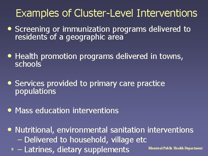 Examples of Cluster-Level Interventions • Screening or immunization programs delivered to residents of a Examples of Cluster-Level Interventions • Screening or immunization programs delivered to residents of a