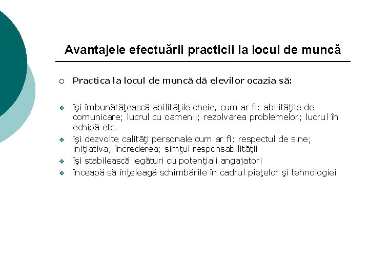 Avantajele efectuării practicii la locul de muncă ¡ Practica la locul de muncă dă