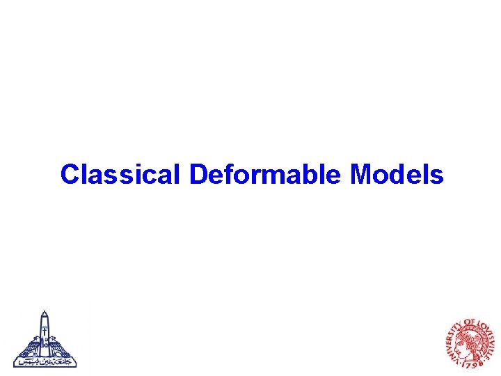 Classical Deformable Models 