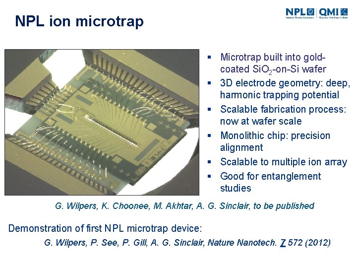 NPL ion microtrap § Microtrap built into goldcoated Si. O 2 -on-Si wafer §