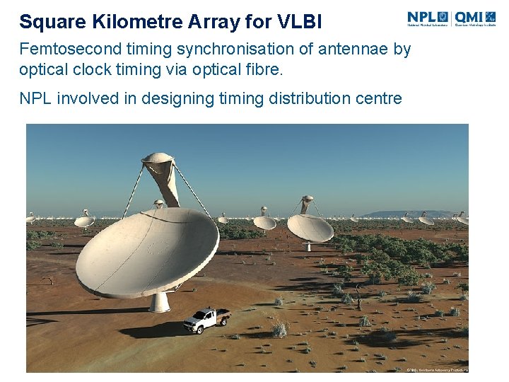 Square Kilometre Array for VLBI Femtosecond timing synchronisation of antennae by optical clock timing