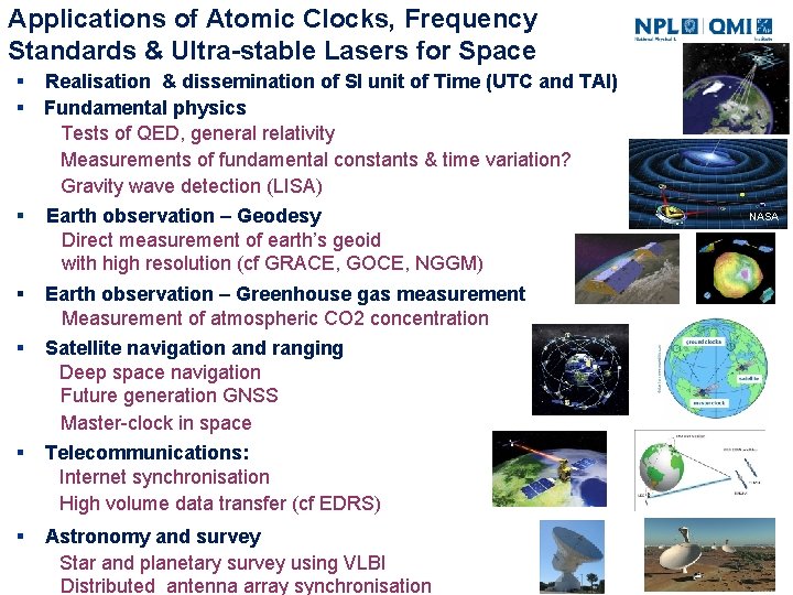 Applications of Atomic Clocks, Frequency Standards & Ultra-stable Lasers for Space § Realisation &