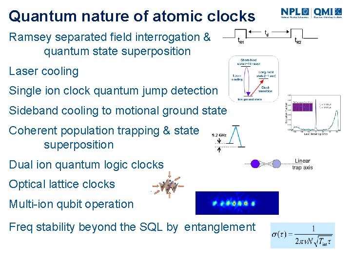 Quantum nature of atomic clocks Ramsey separated field interrogation & quantum state superposition Laser