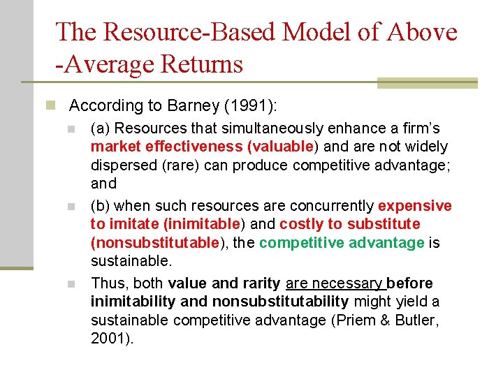 The Resource-Based Model of Above -Average Returns n According to Barney (1991): n (a)