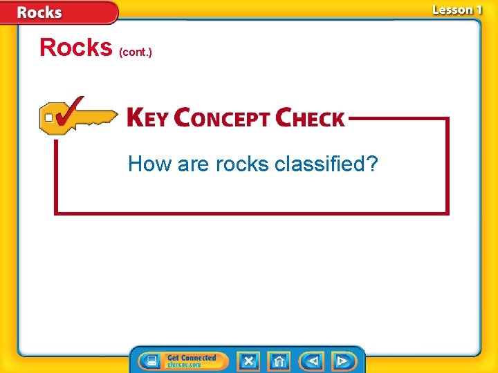 Rocks (cont. ) How are rocks classified? 