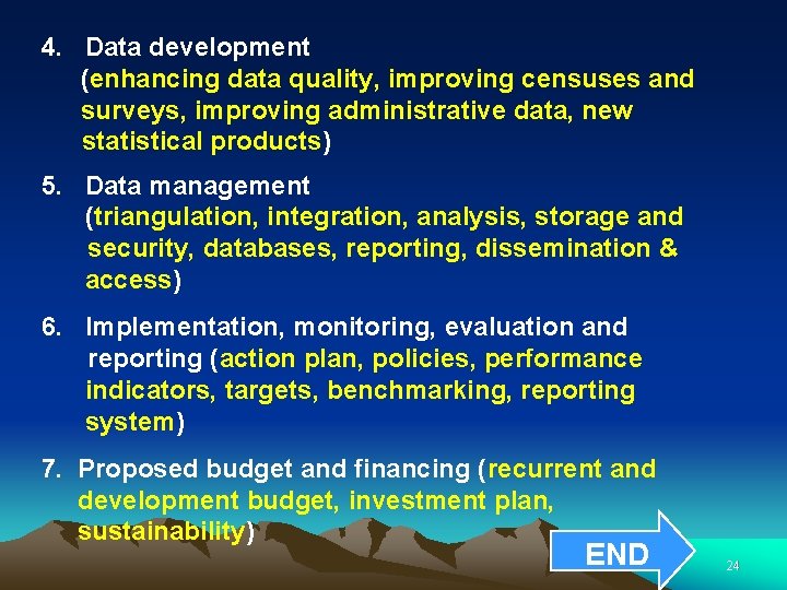 4. Data development (enhancing data quality, improving censuses and surveys, improving administrative data, new