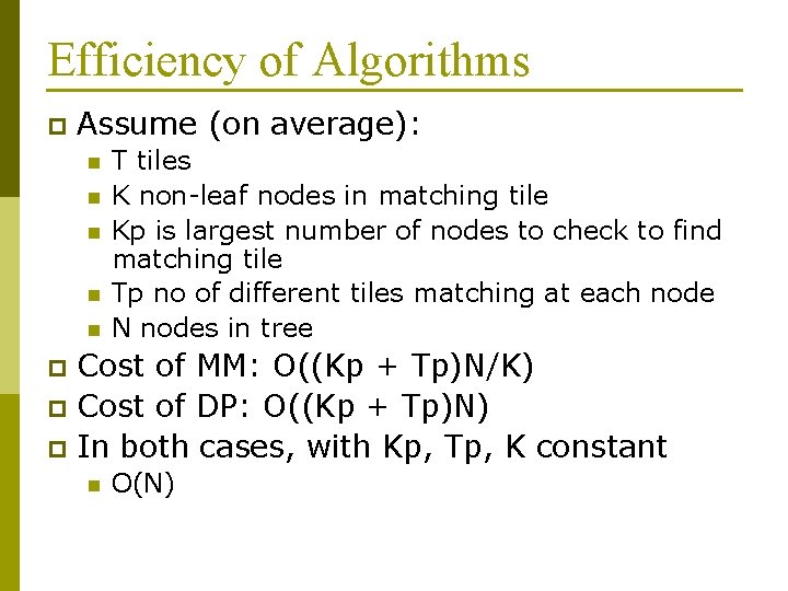 Efficiency of Algorithms p Assume (on average): n n n T tiles K non-leaf