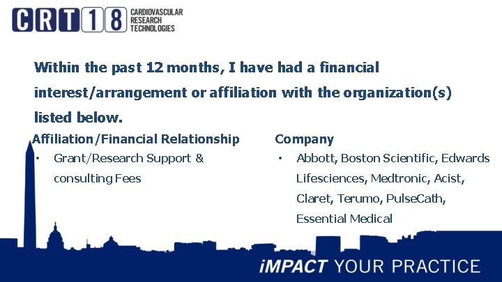 Within the past 12 months, I have had a financial interest/arrangement or affiliation with Within the past 12 months, I have had a financial interest/arrangement or affiliation with