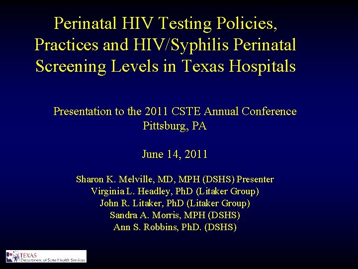 Perinatal HIV Testing Policies, Practices and HIV/Syphilis Perinatal Screening Levels in Texas Hospitals Presentation