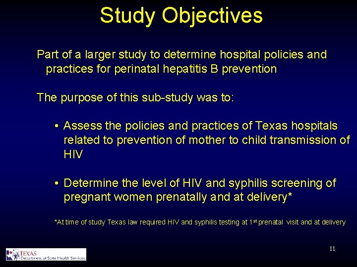 Study Objectives Part of a larger study to determine hospital policies and practices for