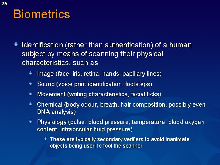 29 Biometrics Identification (rather than authentication) of a human subject by means of scanning