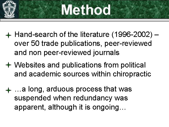 Method Hand-search of the literature (1996 -2002) – over 50 trade publications, peer-reviewed and