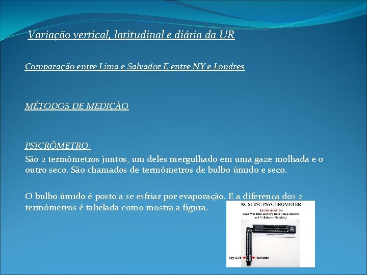Variação vertical, latitudinal e diária da UR Comparação entre Lima e Salvador E entre