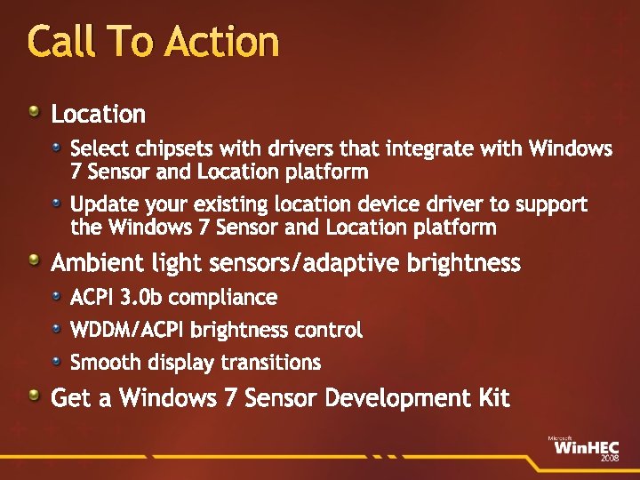 Call To Action Location Select chipsets with drivers that integrate with Windows 7 Sensor