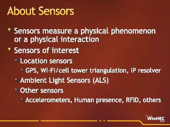 About Sensors measure a physical phenomenon or a physical interaction Sensors of interest Location