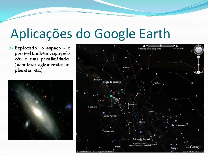 Aplicações do Google Earth Explorado o espaço – é possível também viajar pelo céu