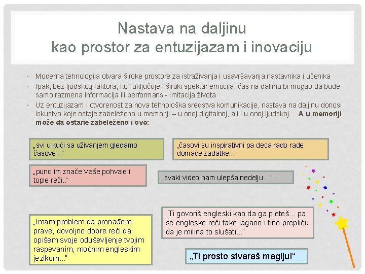 Nastava na daljinu kao prostor za entuzijazam i inovaciju • Moderna tehnologija otvara široke