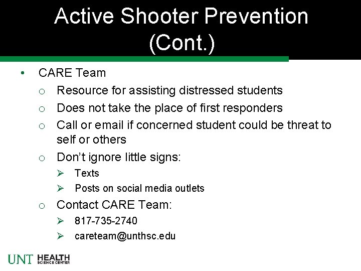 Active Shooter Prevention (Cont. ) • CARE Team o Resource for assisting distressed students