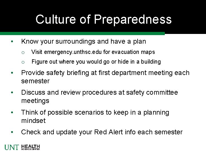 Culture of Preparedness • Know your surroundings and have a plan o Visit emergency.