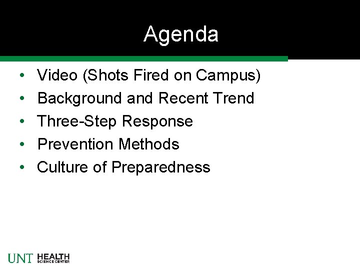 Agenda • • • Video (Shots Fired on Campus) Background and Recent Trend Three-Step