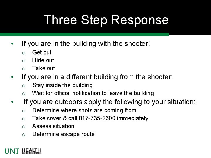 Three Step Response • If you are in the building with the shooter: o