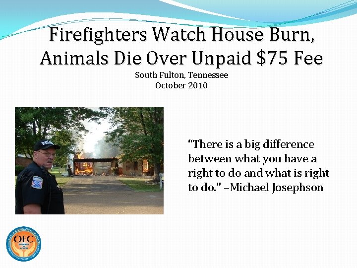 Firefighters Watch House Burn, Animals Die Over Unpaid $75 Fee South Fulton, Tennessee October