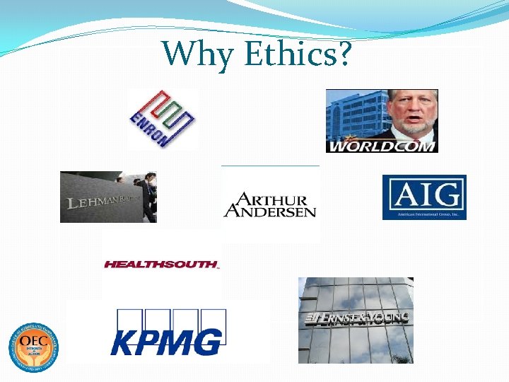 Why Ethics? 