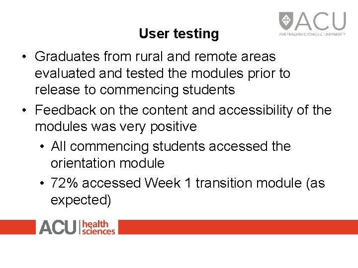 User testing • Graduates from rural and remote areas evaluated and tested the modules