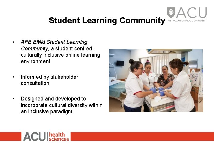 Student Learning Community • AFB BMid Student Learning Community, a student centred, culturally inclusive