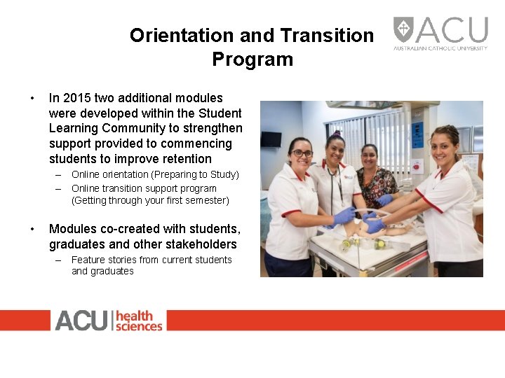 Orientation and Transition Program • In 2015 two additional modules were developed within the