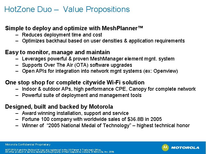 Hot. Zone Duo – Value Propositions Simple to deploy and optimize with Mesh. Planner™