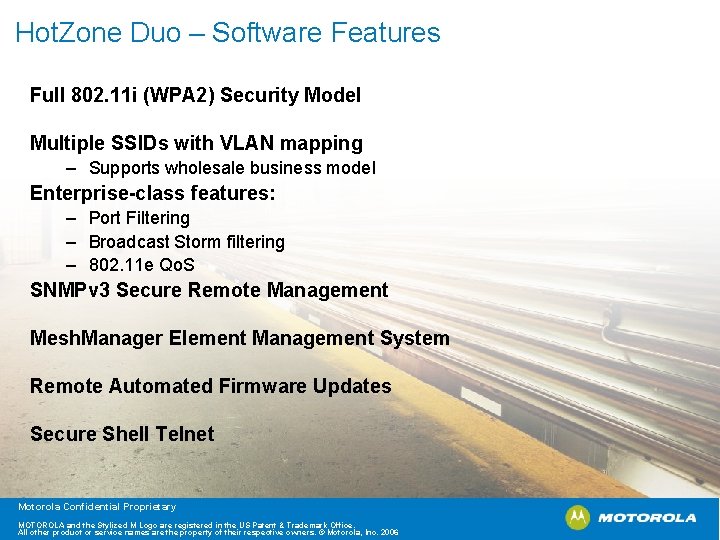 Hot. Zone Duo – Software Features Full 802. 11 i (WPA 2) Security Model