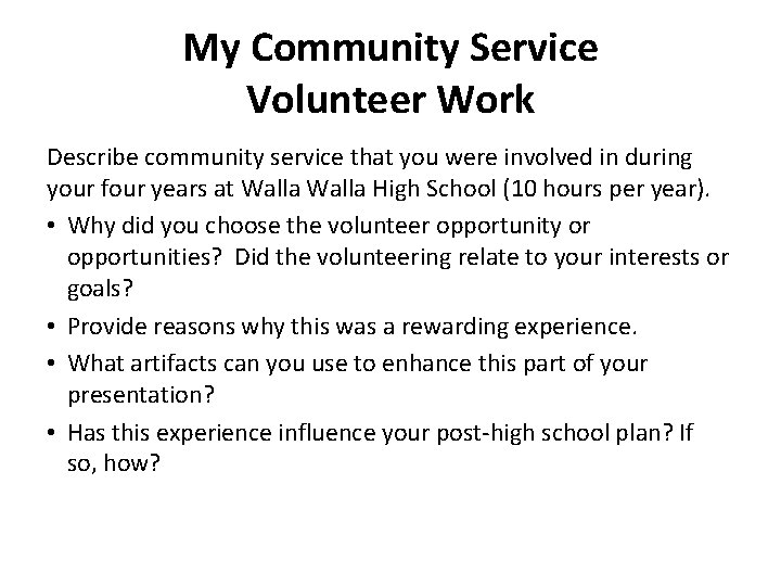 My Community Service Volunteer Work Describe community service that you were involved in during