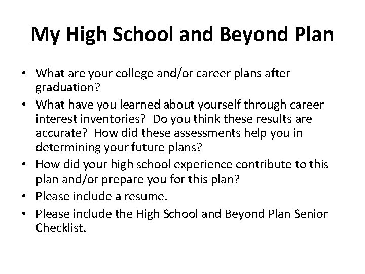My High School and Beyond Plan • What are your college and/or career plans