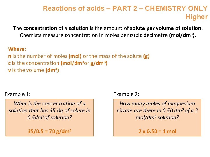 Reactions of acids – PART 2 – CHEMISTRY ONLY Higher The concentration of a