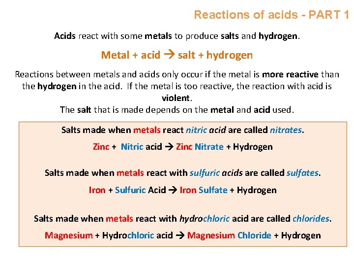 Reactions of acids - PART 1 Acids react with some metals to produce salts