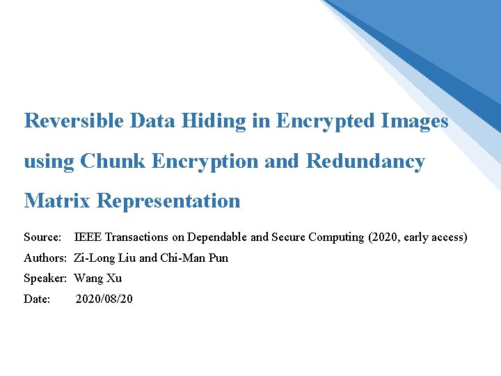 Reversible Data Hiding in Encrypted Images using Chunk Encryption and Redundancy Matrix Representation Source: